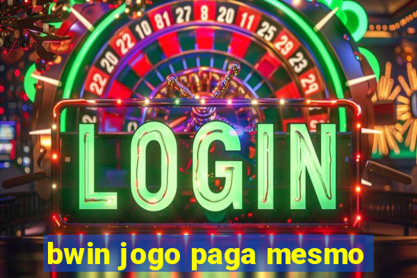 bwin jogo paga mesmo